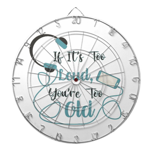 Cible De Fléchettes Si c'est trop bruyant, vous êtes trop vieux musiqu (Devant)