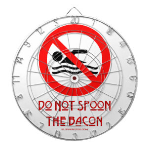 Cible De Fléchettes SlipperyJoe's Do Not Spoon Bacon rouge avertisseme