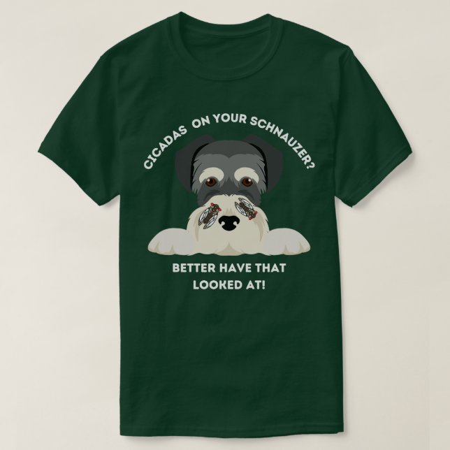 Cicadas Drôle Sur Votre Schnauzer TShirt (Design devant)