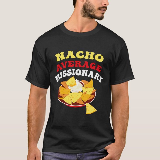 Cinco De Mayo Nacho Average Missionary Mex T-Shirt (Devant)
