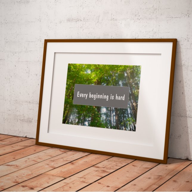 Citation Chaque début est une affiche de forêt dur (Créateur téléchargé)