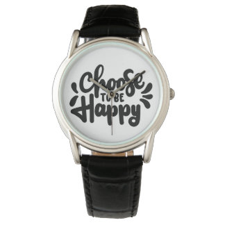 Citation Choisissez d'être heureux Montres Design