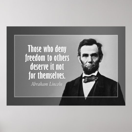 Citation d'Abraham Lincoln sur l'esclavage et la l Poster