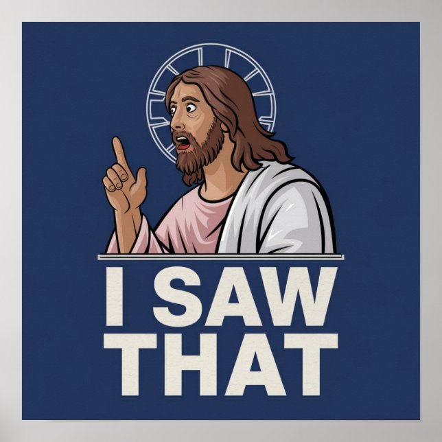 Citation drôle Jésus Meme J'ai vu ça Poster chréti (Devant)