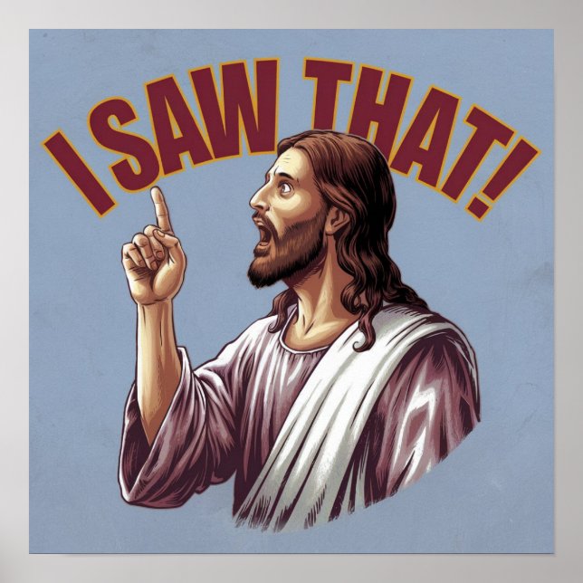 Citation drôle Jésus Meme J'ai vu ça Poster chréti (Devant)