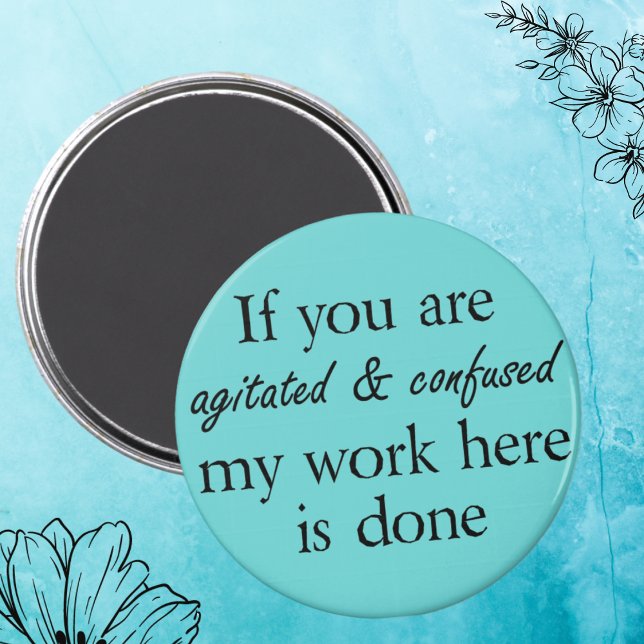 Citation drôle magnet blague nouveauté humour cade (A sarcastic, funny quote for the witty person. Black and teal typography simple modern gift idea.)