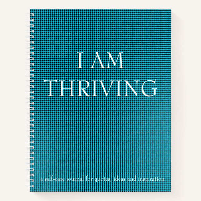Citation du Journal d'autosoins - "I AM THRIVING"  (Devant)