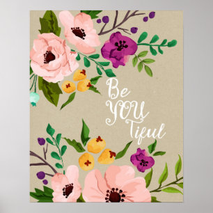 citation florale belle Be You Tiful affiche d'art