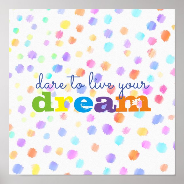 citation inspirante affiche colorée oser rêver (Devant)