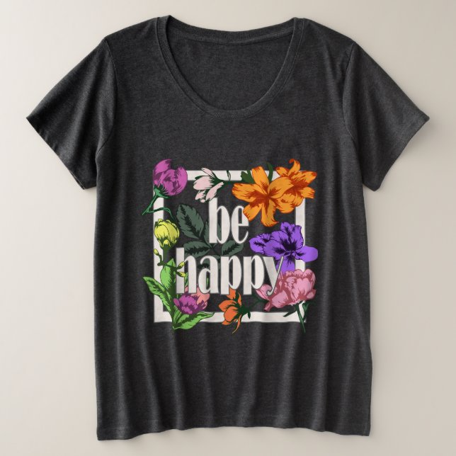 Citation positive Be Happy and garden flowers (Design devant)