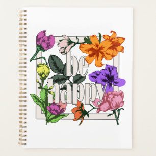 Citation positive Be Happy and garden flowers