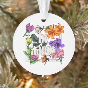 Citation positive Be Happy and garden flowers