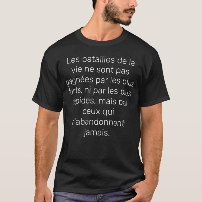 Les Batailles De La Vie Ne Sont Pas Gagnees Par Les Plus Forts Ni