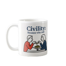 civilité : Parce que pourquoi pas ! Mug