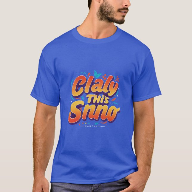 Claly Ce Snno. Design T-shirt (Devant)