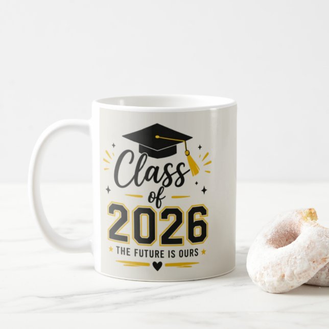 Class of 2026 Mug – The Future Is Ours Graduation  (Avec donut)