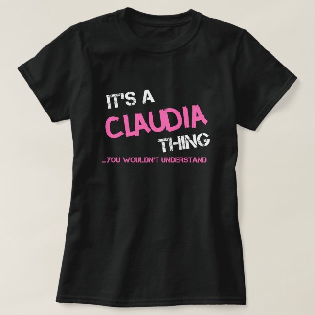 Claudia que tu ne comprendrais pas T-Shirt (Design devant)