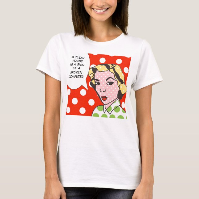 Clean House est le signe d'un T-shirt d'ordinateur (Devant)