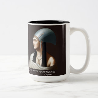 Cléopâtre, "Je ne serai pas triomphé," Mug