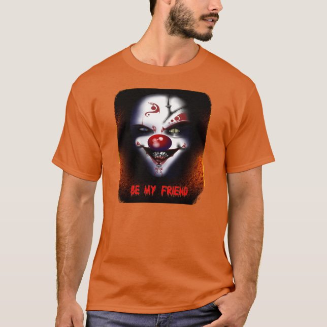 Clown effrayant - Soyez Mon Ami T-Shirt (Devant)