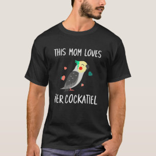 Cockatiel Mom Funny Cockatiel oiseau Lover T-shirt