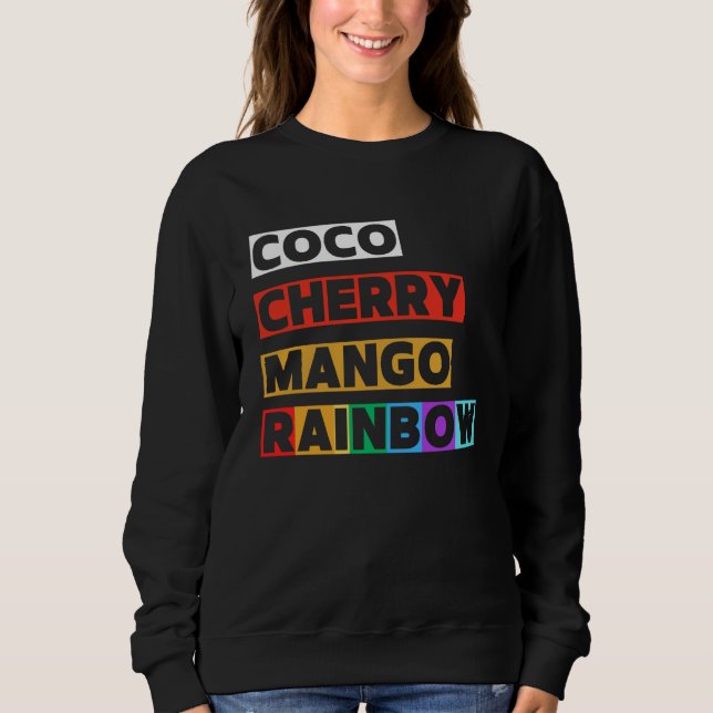 Coco Cherry Mango Rainbow Icy Sweatshirt (Devant)