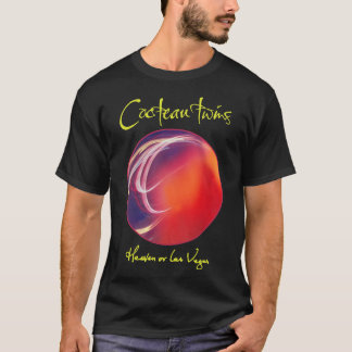 Cocteau Twins Heaven ou Las Vegas Classic T-Shirt