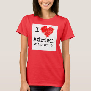 Coeur I Adrien-avec-un-e le T-shirt