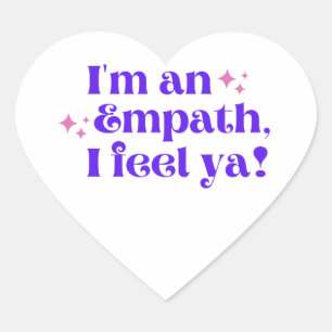 Cœur Je suis un Empath I Feel Ya Sticker
