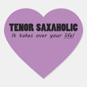 Cœur Saxaholic Tenor Saxaholic Life Heart Sticker
