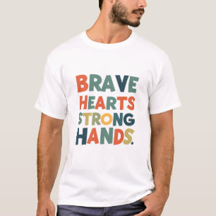 "Coeurs courageux, T-shirt main forte"