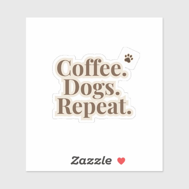 Coffee Dogs Repeat Sticker | Dog Lover Coffee (Feuille)