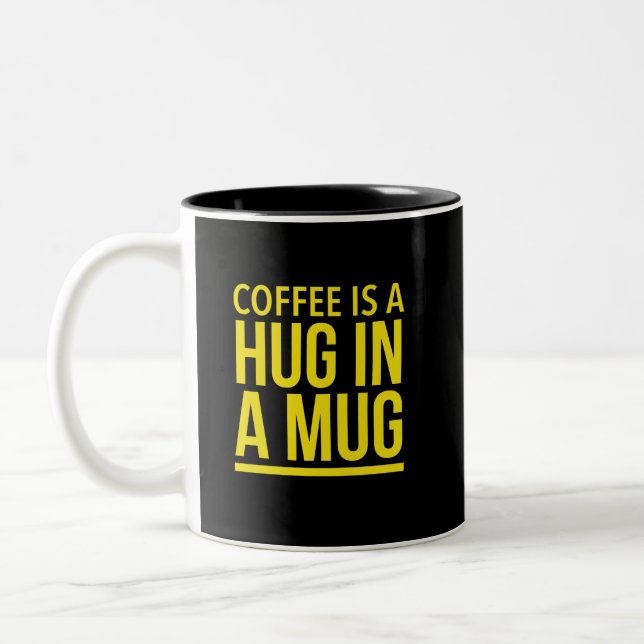 Coffee is a hug in a mug funny quotes yellow (Gauche)