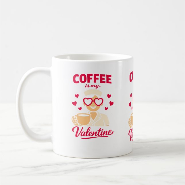 Coffee Is My Valentine Cute Coffee Lover Mug (Gauche)