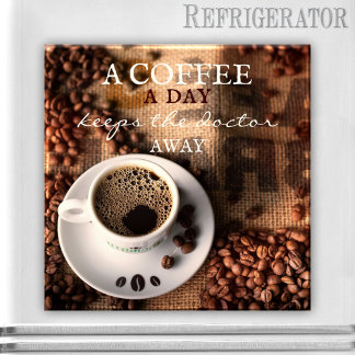 Coffee Quote Cute Magnet