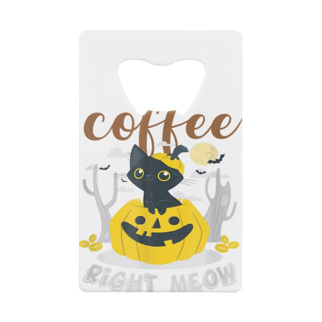 Coffee Right Meow Cat Caffeine Funny Halloween (Devant)