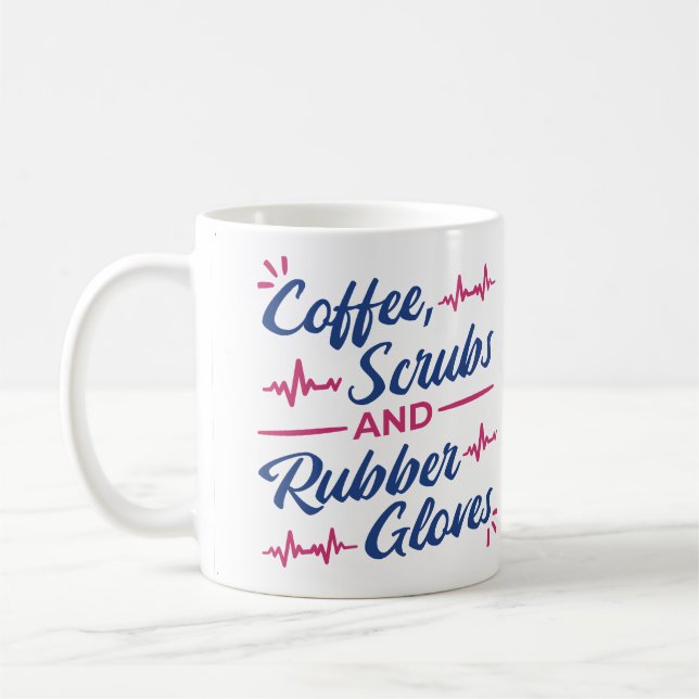 Coffee, Scrubs & Rubber Gloves Mug – Nurse Life Gi (Gauche)