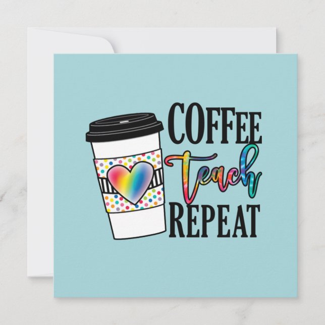 Coffee Teach Repeat - Fun Teacher Life (Devant)