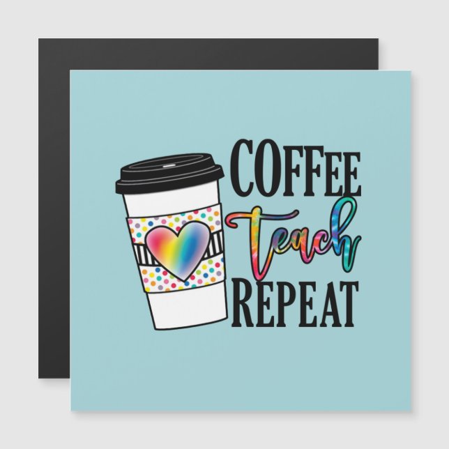 Coffee Teach Repeat - Fun Teacher Life (Devant / Derrière)