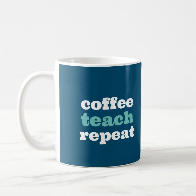 Coffee Teach Repeat Personalized Teacher Mug (Gauche)