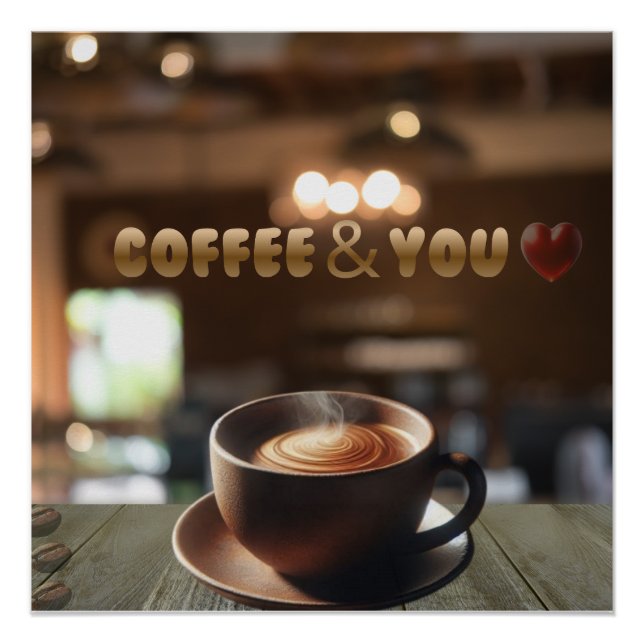 Coffee & You – Romantic Café Poster | Cozy Coffee  (Devant)