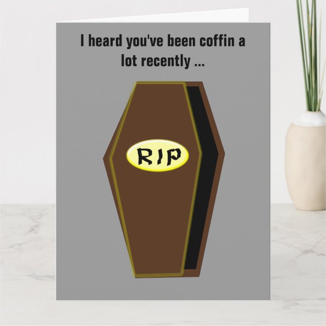 Coffin Funny Se Bien Bientôt Carte personnalisée C (Devant)