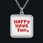 Collier Heureux de s'amuser<br><div class="desc">La vie est trop courte. Globe Trotters se spécialise dans l'imagerie idiosyncratique du monde entier. Vous y trouverez des Cartes de Voeux, Cartes Postales, Posters, Mousepads et plus encore.</div>
