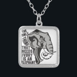 Collier Sauvez les éléphants Interdire la chasse au trophé<br><div class="desc">La seule chose qui a besoin d'ivoire est un éléphant. Les droits des animaux sont si importants. Arrêter le braconnage des éléphants et interdire la chasse aux trophées. Soyez un militant animal avec ce joli cadeau.</div>