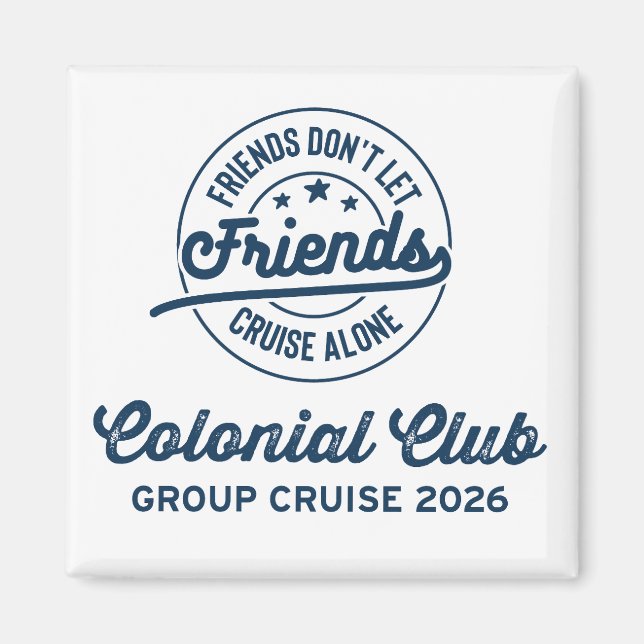 Colonial Club Group Cruise 2026 Magnet (Devant)