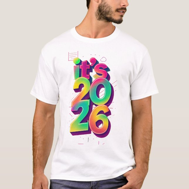 Colorful Retro 80s "It's 2026" New Year T-Shirt (Devant)