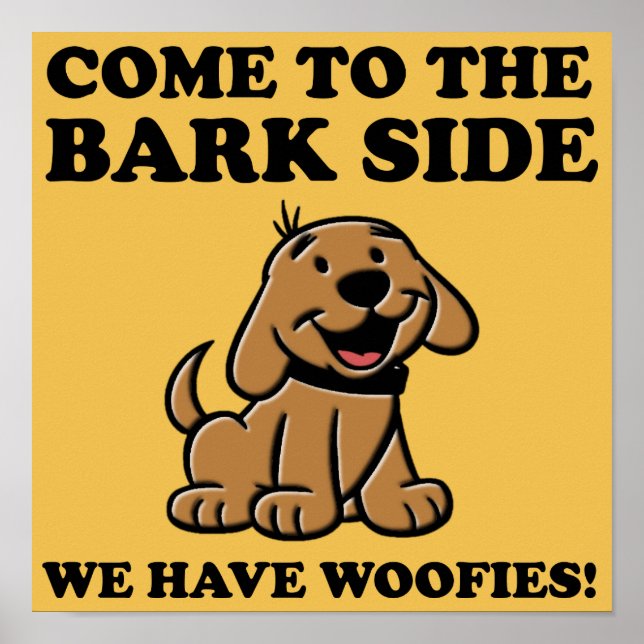 Come To The Bark Side Funny Dog Lover Poster Sign (Devant)