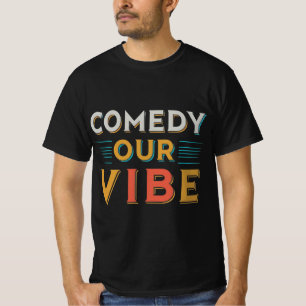 "Comedy our vibe" Hommes T-shirt unique