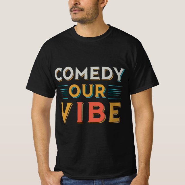 "Comedy our vibe" Hommes T-shirt unique (Devant)