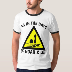 COMME AUX JOURS DE NOAH ET LOT, T-shirts chrétiens